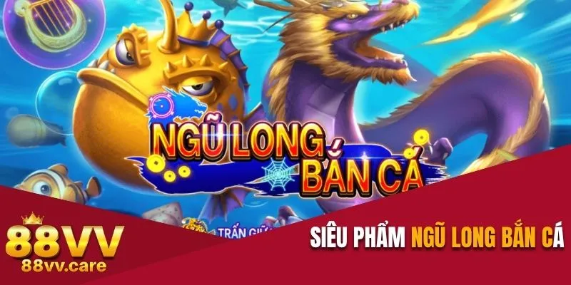 Bắn Cá Ngũ Long - Luật Chơi Và Tính Năng Để Gom Cá Lớn 2 Giới thiệu siêu phẩm Bắn Cá Ngũ Long của sảnh JDB