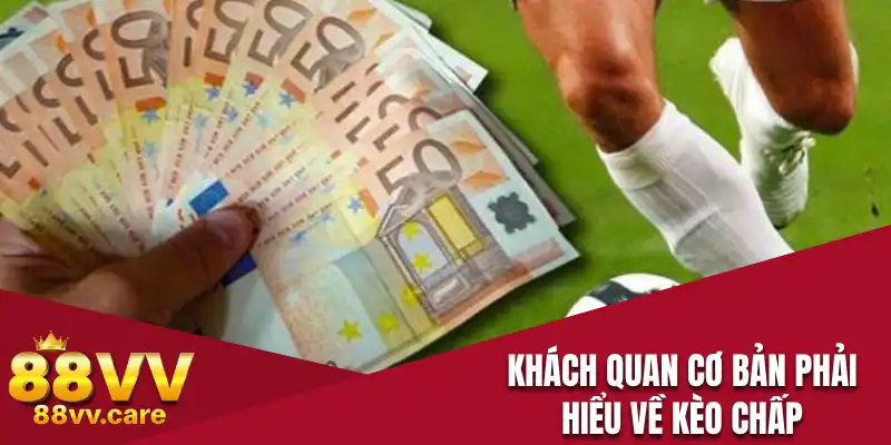 Kèo Chấp - Tất Tật Về Hình Thức Cược Trong Thể Thao 88VV 2 Thông tin cơ bản phải hiểu về kèo chấp
